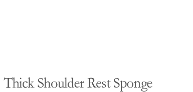 Thick Shoulder Rest Sponge
